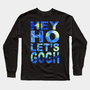 Vincent Van Gogh • Hey Ho Let's Gogh Punk Rock Ramone Long Sleeve T-Shirt